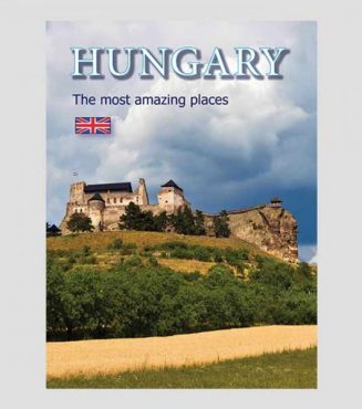 Hungary -The Most Amazing Places Book